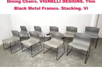 Lot 525 Set 9 KNOLL Handkerchief Side Dining Chairs. VIGNELLI DESIGNS. Thin Black Metal Frames. Stacking. Vi
