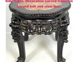 Lot 395 Vintage Carved Chinese Marble Top Side Table. Decorative carved frame on carved ball and claw foot.