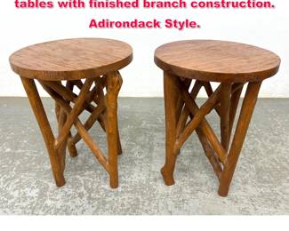 Lot 303 Pair Rustic Branch Round side tables with finished branch construction. Adirondack Style.