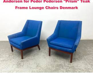 Lot 482 Pair Danish Modern Erik Kolling Andersen for Peder Pedersen Prism Teak Frame Lounge Chairs Denmark
