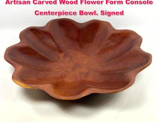 Lot 74 Large Robbie Clothier American Artisan Carved Wood Flower Form Console Centerpiece Bowl. Signed