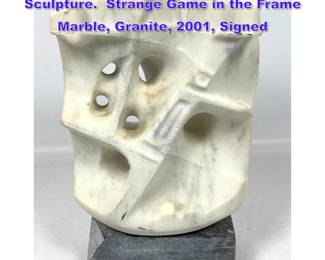 Lot 713 George Tkabladze Carved Marble Sculpture. Strange Game in the Frame Marble, Granite, 2001, Signed