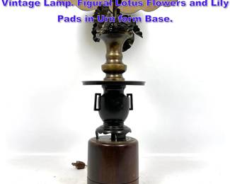 Lot 752 Asian Bronze Lotus and Lily Pad Vintage Lamp. Figural Lotus Flowers and Lily Pads in Urn form Base. 