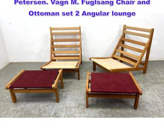 Lot 912 4pc Rag Chair Set in Oak by Bernt Petersen. Vagn M. Fuglsang Chair and Ottoman set 2 Angular lounge 