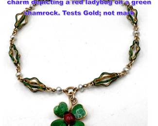 Lot 1279 14K Bracelet features enamel charm depicting a red ladybug on a green shamrock. Tests Gold not mark