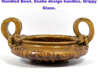 Lot 1271 Artist Signed Studio Pottery Handled Bowl. Snake design handles. Drippy Glaze. 