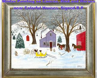 Lot 1307 RODMAN PELL Scenic Snowy Winter Painting on Canvas. Sled and Horses near Colorful Houses. Signed R P