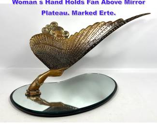 Lot 1252 ERTE Coquette Table Mirror. Woman s Hand Holds Fan Above Mirror Plateau. Marked Erte.
