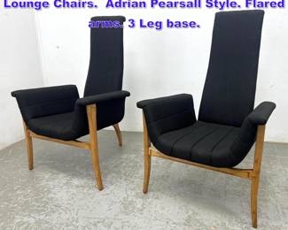 Lot 892 Designer Pair Vintage Tall Back Lounge Chairs. Adrian Pearsall Style. Flared arms. 3 Leg base.