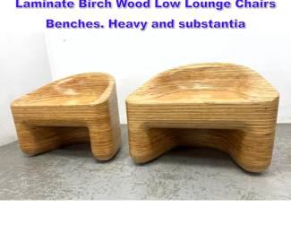 Lot 900 Pair of Mod Artisan Made Stacked Laminate Birch Wood Low Lounge Chairs Benches. Heavy and substantia