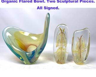 Lot 1196 3pc BILL SLADE Studio Art Glass. Organic Flared Bowl. Two Sculptural Pieces. All Signed. 