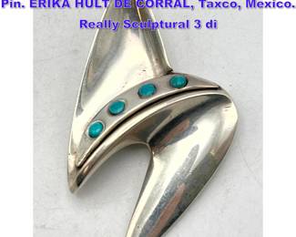 Lot 952 Sterling Silver Turquoise Modernist Pin. ERIKA HULT DE CORRAL, Taxco, Mexico. Really Sculptural 3 di