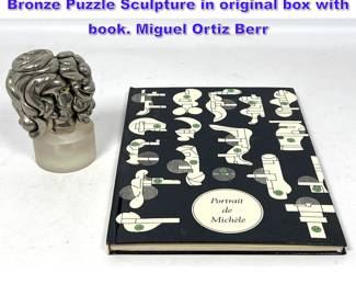 Lot 707 M. Berrocal Portrait de Michele Bronze Puzzle Sculpture in original box with book. Miguel Ortiz Berr