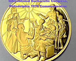 Lot 1363 24k gold .69 Troy Oz Coin 41st International Eucharistic Congress, Philadelphia 1976 Commemorative