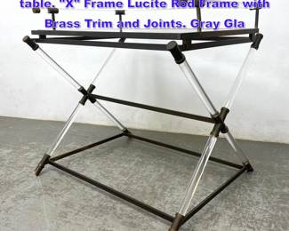 Lot 1253 Maison Jansen French BarTray table. X Frame Lucite Rod Frame with Brass Trim and Joints. Gray Gla