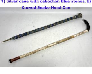 Lot 1172 2pc Vintage Walking Sticks Canes. 1 Silver cane with cabochon Blue stones. 2 Carved Snake Head Can
