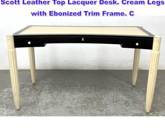 Lot 1258 SALLY SIRKIN LEWIS for Robert Scott Leather Top Lacquer Desk. Cream Legs with Ebonized Trim Frame. C