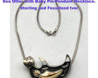 Lot 841 DENISE WALLACE Vintage Female Sea Otter with Baby PinPendant Necklace. Sterling and Fossilized Ivor