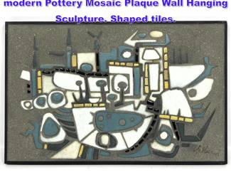 Lot 748 RAYMOND GALLUCCI Abstract modern Pottery Mosaic Plaque Wall Hanging Sculpture. Shaped tiles.