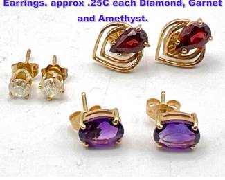 Lot 1277 3 Pr 14K Gold Pierced Post Earrings. approx .25C each Diamond, Garnet and Amethyst. 