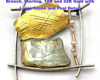 Lot 847 SYDNEY LYNCH Handcrafted Artisan Brooch. Sterling, 18K and 22K Gold with Large Stone and Peal Detail