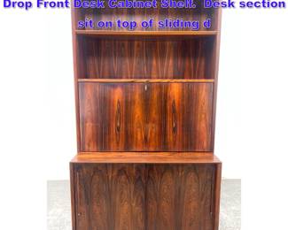 Lot 721 Danish Modern Two Part Rosewood Drop Front Desk Cabinet Shelf. Desk section sit on top of sliding d