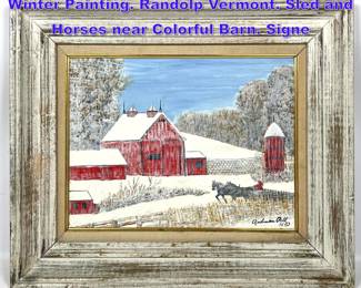 Lot 1308 RODMAN PELL Scenic Snowy Winter Painting. Randolp Vermont. Sled and Horses near Colorful Barn. Signe