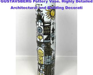 Lot 1259 Tall STIG LINDBERG for GUSTAVSBERG Pottery Vase. Highly Detailed Architectural and Building Decorati
