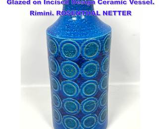 Lot 751 BITOSSI Italian Art Pottery Vase. Glazed on Incised Design Ceramic Vessel. Rimini. ROSENTHAL NETTER 
