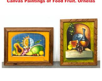 Lot 1934 Vintage Mexican Framed Acrylic on Canvas Paintings of Food Fruit. Ornelas