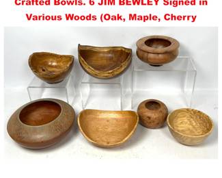 Lot 1621 7pc Wood Artisan Studio Hand Crafted Bowls. 6 JIM BEWLEY Signed in Various Woods Oak, Maple, Cherry