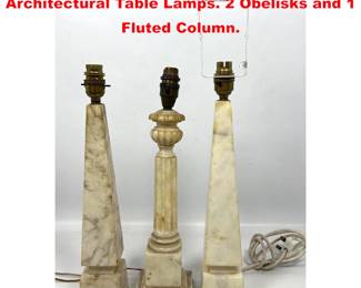 Lot 1798 3pc Marble or Alabaster Architectural Table Lamps. 2 Obelisks and 1 Fluted Column.