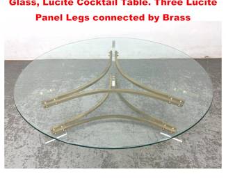 Lot 2029 CHARLES HOLLIS JONES Brass, Glass, Lucite Cocktail Table. Three Lucite Panel Legs connected by Brass