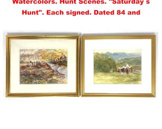 Lot 2103 2pc THOMAS WILLIAMS Original Watercolors. Hunt Scenes. Saturday s Hunt. Each signed. Dated 84 and