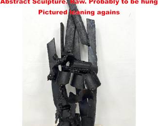 Lot 1764 Brutalist Welded Iron Modernist Abstract Sculpture. Raw. Probably to be hung Pictured leaning agains