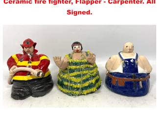 Lot 2158 3pc Ethel Kremens Cone People. Ceramic fire fighter, Flapper Carpenter. All Signed.