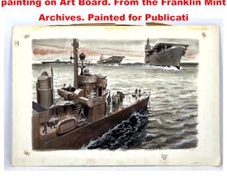 Lot 2167 EDWARD VEBELL Warships painting on Art Board. From the Franklin Mint Archives. Painted for Publicati