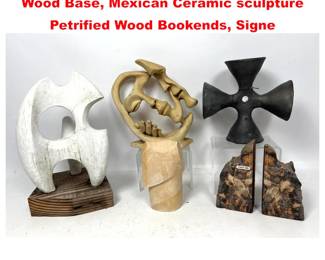 Lot 2129 5pcs White Abstract Sculpture on Wood Base, Mexican Ceramic sculpture Petrified Wood Bookends, Signe