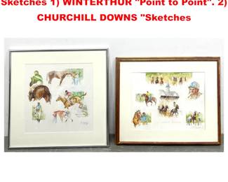 Lot 2094 RALPH SCHARFF Watercolor Horse Sketches 1 WINTERTHUR Point to Point. 2 CHURCHILL DOWNS Sketches