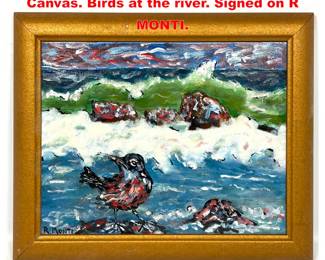 Lot 1641 ROCCO MONTICOLO Painting on Canvas. Birds at the river. Signed on R MONTI.