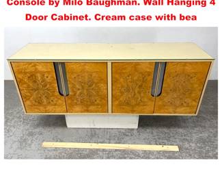 Lot 1983 Burl Wood Chrome Floating Console by Milo Baughman. Wall Hanging 4 Door Cabinet. Cream case with bea