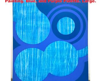 Lot 1829 Modernist Abstract Graphic Painting. Blue, and Purple Palette. Large.