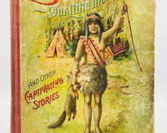 Antique Eagle-Eye: Our Little Indian Friend by Mrs. Belle Manley Stayton, A Collection of Captivating Stories for Boys and Girls by Famous Authors. Copyright 1901 By L.G. Stahl
