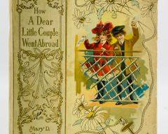 Antique How 'A Dear Little Couple' Went Abroad" by Mary D. Brine, Copyright 1903 By Henry Altemus Vintage Victorian Travel Tale.
