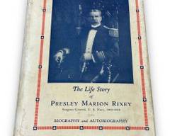 First Edition Copy Of The Life Story of Presley Marion Rixey : Surgeon General, U.S. Navy, 1902-1910
