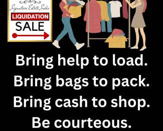 Bring help to load. Bring bags to pack. Bring cash to shop. Be courteous.