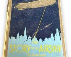 The Story of The Airship By Hugh Allen Illustrated 6th Edition (Hardback, 1931)
