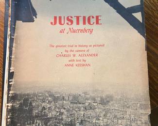 Justice at Nuernberg: Charles W Alexander / Anne Keeshan Jan 1, 1946