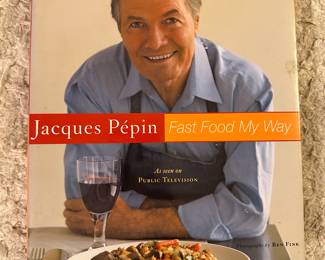 “Fast Food My Way” Cookbook Signed by Jacques Pepin
