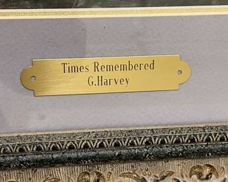 G. HARVEY - TIMES REMEMBERED -   DOUBLE SIGNATURE                                                                                                  * THIS ITEM MAY BE PRE SOLD - INQUIRES WELCOME-  $850 